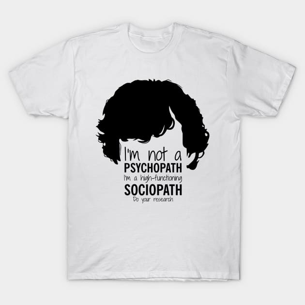 Psychopath T-Shirt by Alisterny